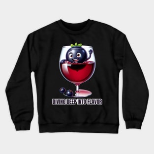 Berry Dive - Diving Deep into Flavor Wine Connoisseur Tee Crewneck Sweatshirt